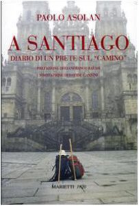 Copertina di 'A Santiago. Diario di un prete sul camino'