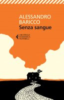 Senza sangue - Alessandro Baricco