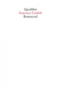 Copertina di 'Romarcord. Divagazioni su Roma tra nostalgia e amnesia'