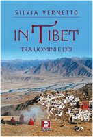 In Tibet. Tra uomini e dei - Vernetto S.