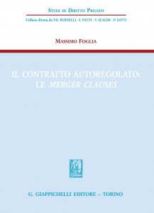 Copertina di 'Il contratto autoregolato: le merger clauses'