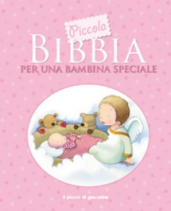 Copertina di 'Piccola Bibbia per una bambina speciale'