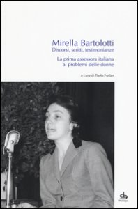 Copertina di 'Discorsi, scritti, testimonianze. La prima assessora italiana ai problemi delle donne'