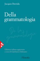 Della grammatologia - Derrida Jacques