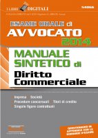 Esame di Avvocato 2014 manuale sintetico di Diritto Commerciale - Redazioni Edizioni Simone