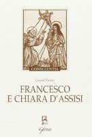 Francesco e Chiara d'Assisi - Vaiani Cesare