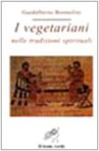 Copertina di 'I vegetariani nelle tradizioni spirituali'