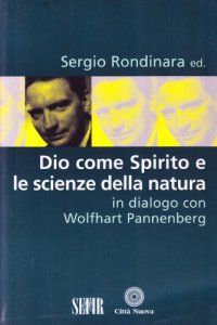 Copertina di 'Dio come Spirito e le scienze della natura. In dialogo con Wolfhart Pannenberg'