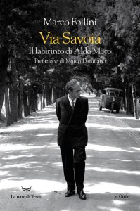 Copertina di 'Via Savoia. Il labirinto di Aldo Moro'