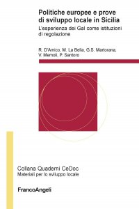 Copertina di 'Politiche europee e prove di sviluppo locale in Sicilia. Lesperienza dei Gal come istituzioni di regolazione'