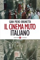 Il cinema muto italiano - Gian Piero Brunetta