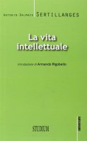 La vita intellettuale - Antonin D. Sertillanges