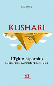 Copertina di 'Kushari. L'Egitto capovolto'