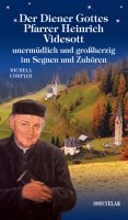 Der Diener Gottes Pfarrer Heinrich Videsott unermüdlich und großherzig in Segnen un Zuhören - Michela Comploi