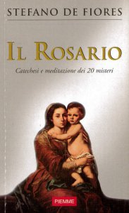 Copertina di 'Il rosario. Catechesi e meditazione dei 20 misteri'