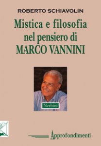 Copertina di 'Mistica e filosofia nel pensiero di Marco Vannini'