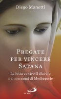 Pregate per vincere Satana - Diego Manetti