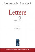 Lettere. Vol. 2 - Josemaría Escrivá (san)
