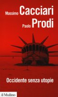 Occidente senza utopie - Massimo Cacciari, Paolo Prodi