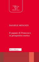 Il papato di Francesco in prospettiva storica - Daniele Menozzi
