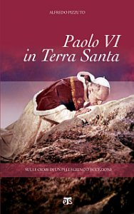 Copertina di 'Paolo VI in Terra Santa'