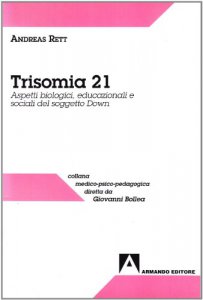 Copertina di 'Trisomia 21. Aspetti biologici, educazionali e sociali del soggetto Down'