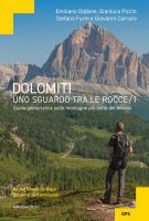 Dolomiti, uno sguardo tra le rocce. Guida geoturistica sulle montagne più belle del mondo vol.1 - Emiliano Oddone