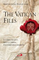 The Vatican files - Napolitano Matteo L.