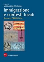 Immigrazione e contesti locali. Annuario CirMib 2014