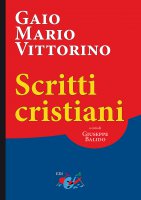 Scritti cristiani - Gaio Mario Vittorino