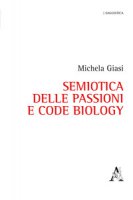 Semiotica delle passioni e Code Biology - Giasi Michela