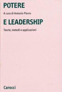 Copertina di 'Potere e leadership. Teorie, metodi e applicazioni'