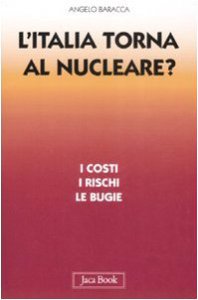 Copertina di 'L'Italia torna al nucleare? I costi, i rischi, le bugie'