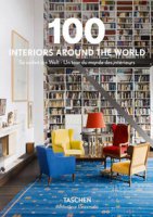 100 interiors around the world. Ediz. inglese, francese e tedesca