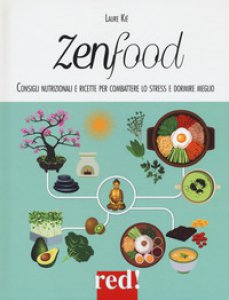 Copertina di 'Zenfood. Consigli nutrizionali e ricette per combattere lo stress e dormire meglio'