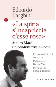 Copertina di 'Spina s'incapriccia d'esse rosa. Mauro Mar, un neodialettale a Roma. (La)'