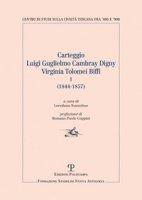 Carteggio Luigi Guglielmo Cambray Digny-Virginia Tolomei Biffi (1844-1857)