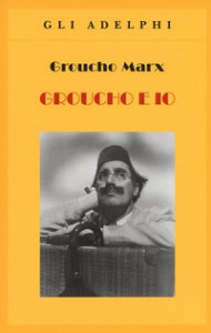 Copertina di 'Groucho e io'
