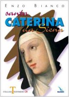 Santa Caterina da Siena - Bianco Enzo