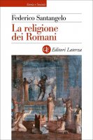 La religione dei romani - Federico Santangelo