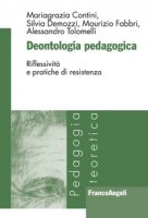 Deontologia pedagogica. Riflessivit e pratiche di resistenza