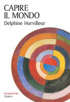 Capire il mondo - Delphine Horvilleur
