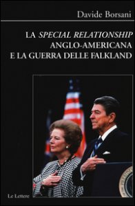 Copertina di 'La special relationship anglo-americana e la guerra delle Falkland'