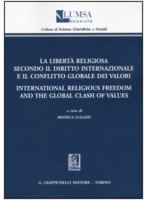 La libertà religiosa secondo il diritto internazionale e il conflitto globale dei valori