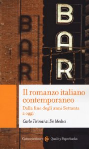 Copertina di 'Il romanzo italiano contemporaneo. Dalla fine degli anni Settanta a oggi'