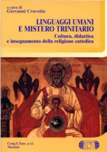 Copertina di 'Linguaggi umani e mistero trinitario: cultura, didattica e insegnamento della religione cattolica'