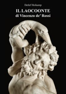 Copertina di 'Il Laocoonte di Vincenzo de' Rossi. Ediz. illustrata'