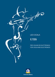 Copertina di 'UTIS. Per violino ed elettronica. Partitura'