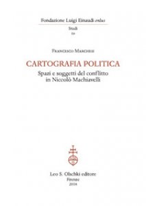Copertina di 'Cartografia politica. Spazi e soggetti del conflitto in Niccol Machiavelli'