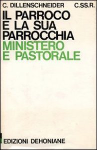 Copertina di 'Il Parroco e la sua parrocchia. Ministero e pastorale'